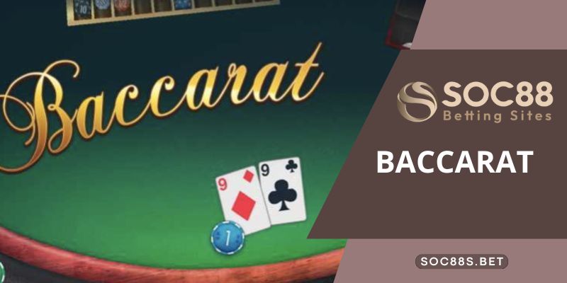 Baccarat Là Gì - Cẩm Nang Những Điều Cần Biết Dành Tân Thủ Chơi Tại SOC88 Baccarat Là Gì - Cẩm Nang Những Điều Cần Biết Dành Tân Thủ