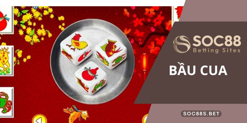 Bầu Cua SOC88 - Cách Chơi Chi Tiết Nhất Cho Tân Thủ Bầu Cua SOC88 - Cách Chơi Chi Tiết Nhất Cho Tân Thủ