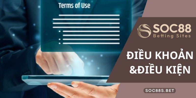 Điều Khoản Và Điều Kiện Nhà Cái Trực Tuyến SOC88 Mới Nhất Chi tiết các điều khoản và điều kiện SOC88 về việc cá cược
