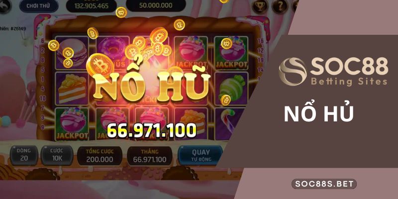 Các thông tin quan trọng về sảnh Slots game SOC88