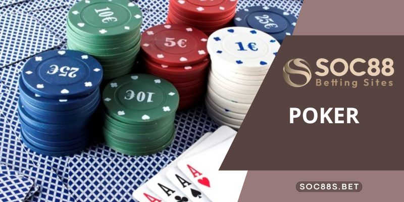 Chơi Poker Online SOC88 - Kinh Nghiệm Chơi Chắc Thắng Từ Cao Thủ Chơi Poker Online - Kinh Nghiệm Chơi Chắc Thắng Từ Cao Thủ
