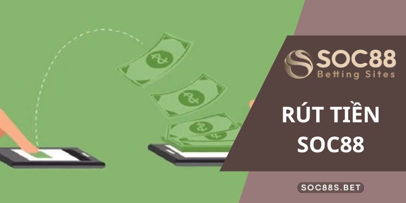 Rút tiền SOC88 - Hướng Dẫn Rút Nhanh Chóng, Thuận Tiện Rút tiền SOC88 thông qua ngân hàng trực tuyến